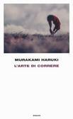L’Arte Di Correre – Haruki Murakami