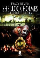 Sherlock Holmes e i tesori di Londra di Tracy Revels