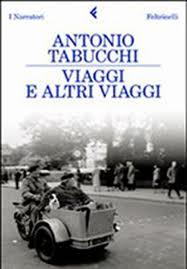 Un saluto al grande Antonio Tabucchi scomparso ieri a Lisbona