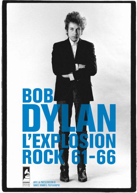 Bob Dylan L’Explosion Rock 61-66