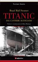 Da prua a poppa: Guida pratica al centenario del Titanic