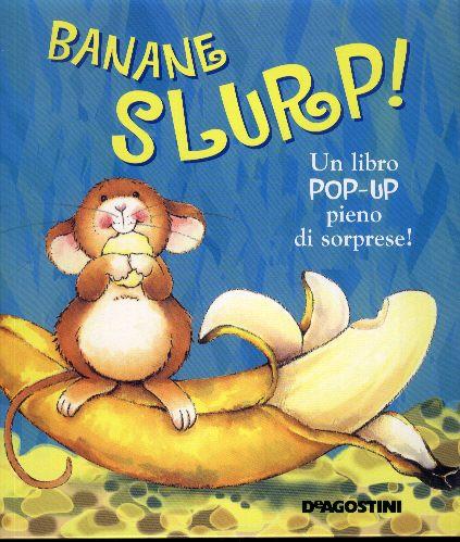 Pop-up, banane e capitomboli