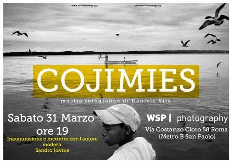 Questa sera: “Cojimìes” Mostra fotografica di Daniele Vita. Incontro con l’autore e con Sandro Iovine