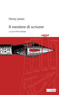 Il mestiere di scrivere, Henry James mon amour