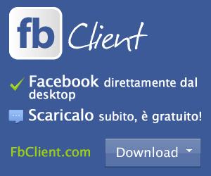 Gratis Fbclient :Programma Software per avere Facebook visibile sul Desktop del tuo PC