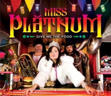 Miss Platnum - Give me the food