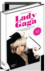 Lady GaGa “La vita,le canzoni e i sogni di una bad girl”