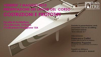 7/5/10 - Roma - Facoltà Architettura - Presentazione dei Lavori del corso COSTRUZIONI E PROTOTIPI