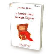 L’ormesino rosso e le bugie d’argento di Anna Maria Vaccaro Pubblicato da Sampognaro&Pupi; il romanzo storico “L’Ormesino rosso e le bugie d’argento” di Anna Maria Vaccaro