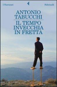 STORIA CONTEMPORANEA n.54: Lettere dal passato. Antonio Tabucchi, “Il tempo invecchia in fretta”