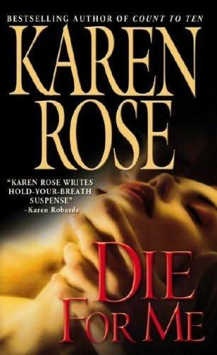 book cover of 



Die for Me 



 (Daniel Vartanian, book 1)



by



Karen Rose