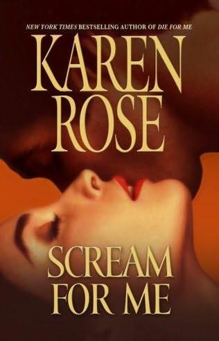 book cover of 



Scream for Me 



 (Daniel Vartanian, book 2)



by



Karen Rose