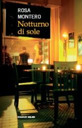 Il libro del giorno: Notturno di Sole di Rosa Montero (Salani)