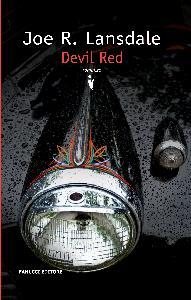 Il 30 settembre uscirà per Fanucci editore Devil Red di Joe R. Lansdale