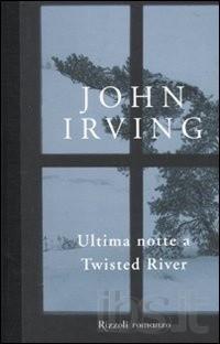 Il libro del giorno: Ultima notte a Twisted River di John Irving (Rizzoli)