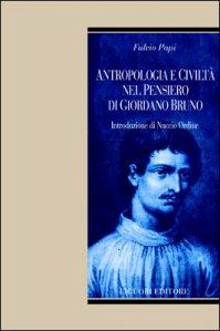 Papi Fulvio, La costruzione delle verità. Giordano Bruno nel periodo londinese, introduzione di Nuccio Ordine, Mimesis, 2010, pp. 105.