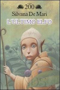 Saga dell' Ultimo Elfo di Silvana De Mari