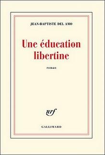 “Une éducation libertine” di Jean-Baptiste Del Amo