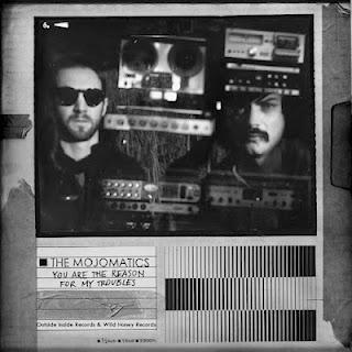 The Mojomatics - You are the reason for my troubles