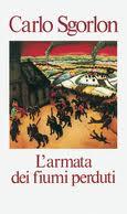 L'ARMATA DEI FIUMI PERDUTI di C. Sgorlon (1983)