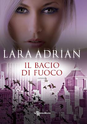 Dal 26 Aprile in Libreria: IL BACIO DI FUOCO di Lara Adrian