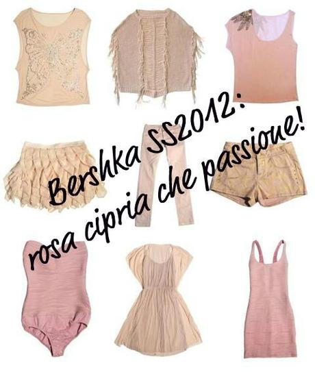 Bershka SS12 rosa cipria: colore di tendenza, ricco di charme, romantico e mai banale