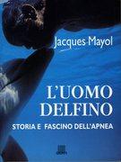 I Cerchi nel grande blu di Jacques Mayol