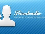 Migliori Programmi Android: Friendcaster