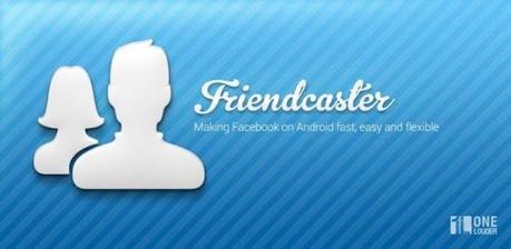 friendcaster for android banner 550x269 Migliori Programmi Android: Friendcaster 5.0