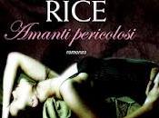 Doppia recensione: "Amanti pericolosi" Lisa Rice
