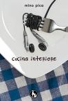 copertina cucina interiore mino pica lupo editore 2011