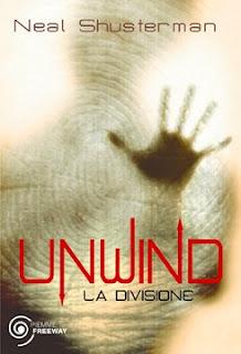 Recensione, UNWIND la divisione di Neil Shusterman