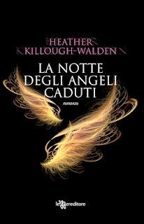 Dal 26 Aprile in Libreria: LA NOTTE DEGLI ANGELI CADUTI di Heather Killough-Walden