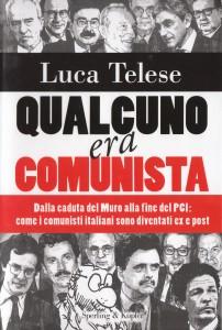 Luca Telese: C’erano una Volta i Comunisti