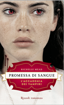 Recensione: Promessa di sangue di Richelle Mead