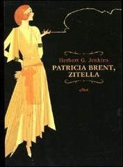Ultime novità: Patricia Brent, zitella di Herbert G. Jenkins