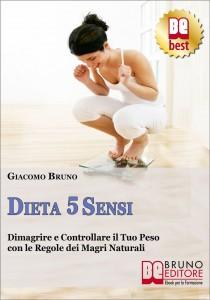 Ebook: Dieta 5 sensi. Dimagrire e controllare il tuo peso con le regole dei magri naturali