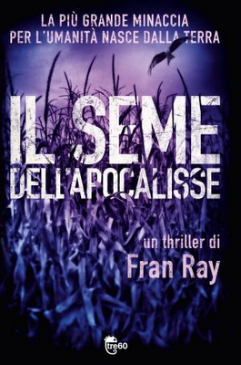 Anteprima:IL SEME DELL’APOCALISSE di Fran Ray