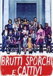 Brutti sporchi e cattivi