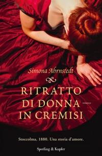 Recensione, RITRATTO DI DONNA IN CREMISI di Simona Ahrnstedt