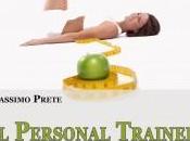 Ebook: Personal Trainer. Esercizi metodi ritrovare forma desiderata mantenerla