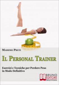 Ebook: Il Personal Trainer. Esercizi e metodi per ritrovare la forma desiderata e mantenerla