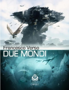 “Due mondi”, di Francesco Verso