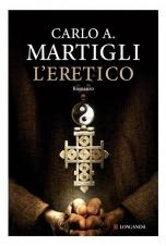 L'ERETICO - di Carlo A. Martigli