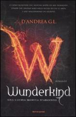 [Recensione] Wunderkind. Una lucida moneta d’argento di G.L. D’Andrea