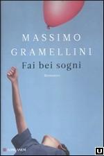 Fai bei sogni: il nuovo successo editoriale di Massimo Gramellini