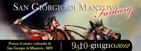 San Giorgio di Mantova Fantasy 2012 – il blog tour