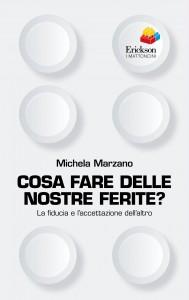 Michela Marzano, Cosa fare delle nostre ferite? Edizioni Erickson