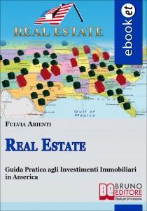 Ebook: Real Estate. Guida pratica agli investimenti immobiliari in America.