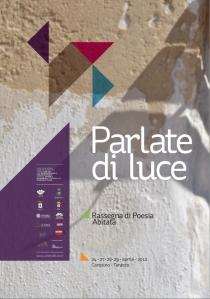 Carosino | Taranto, 24-27-28-29 aprile 2012 – Parlate di Luce. Rassegna di Poesia Abitata
